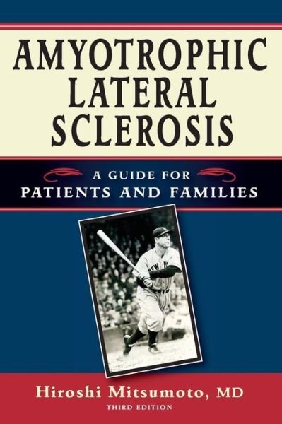 Cover for Hiroshi Mitsumoto · Amyotrophic Lateral Sclerosis: A Guide for Patients and Families (Taschenbuch) [3 New edition] (2009)