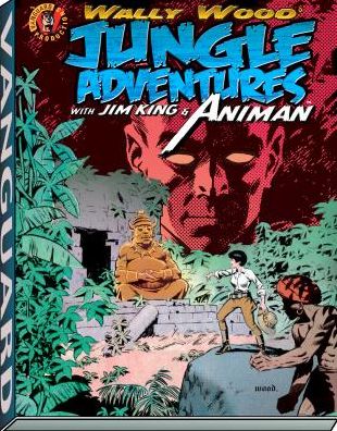 Wally Wood: Jungle Adventures w/ Animan - Vanguard Wallace Wood Classics - Wallace Wood - Bücher - Vanguard Productions - 9781934331729 - 15. September 2016