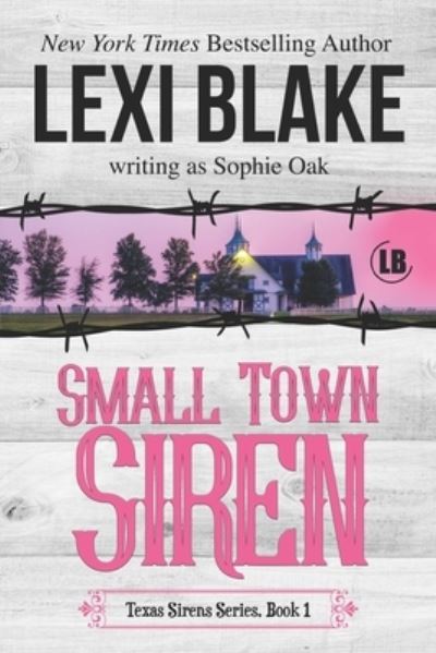 Small Town Siren - Lexi Blake - Libros - DLZ Entertainment - 9781937608729 - 26 de diciembre de 2017