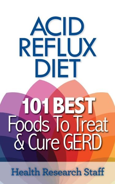 Cover for Health Research Staff · Acid Reflux Diet (Paperback Book) (2013)