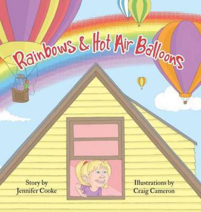 Rainbows and Hot Air Balloons - Jennifer Cooke - Books - Belle Isle Books - 9781939930729 - June 9, 2016