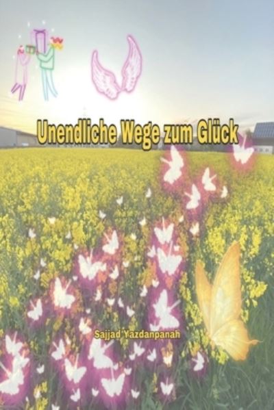 Cover for Sajjad Yazdanpanah · Unendliche Wege zum Gluck (Paperback Book) (2021)