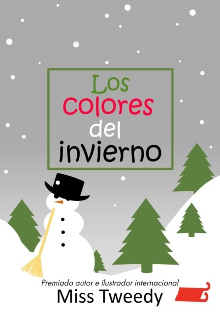 Cover for Miss Tweedy · Los colores del invierno - Colores Espanol (Paperback Bog) (2021)