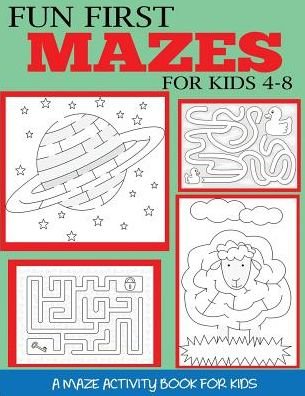 Cover for Dylanna Press · Fun First Mazes for Kids 4-8: A Maze Activity Book for Kids (Paperback Book) (2018)