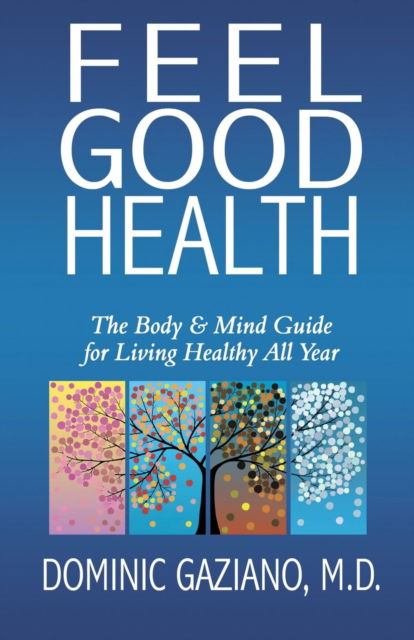 Cover for M.D. Dominic Gaziano · Feel Good Health (Paperback Book) (2018)