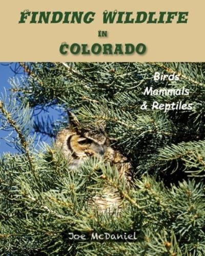 Cover for Joe G McDaniel · Finding Wildlife In Colorado (Taschenbuch) (2021)