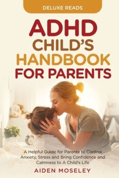 Cover for Deluxe Reads · ADHD Child's Handbook for Parents (Book) (2022)