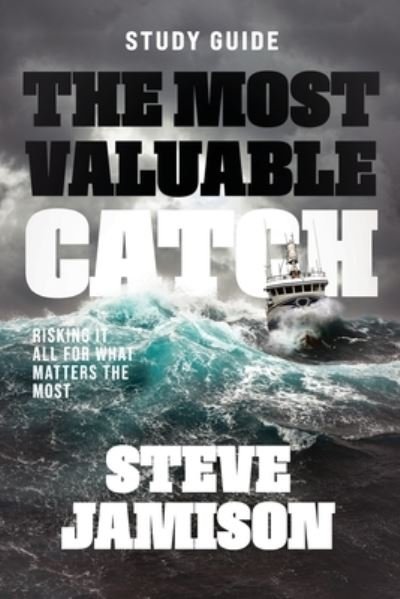 Most Valuable Catch - Study Guide - Steve Jamison - Books - Kudu - 9781959095729 - July 25, 2023