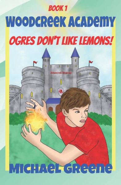 Cover for Michael Greene · Ogres Don't Like Lemons! (Paperback Book) (2019)