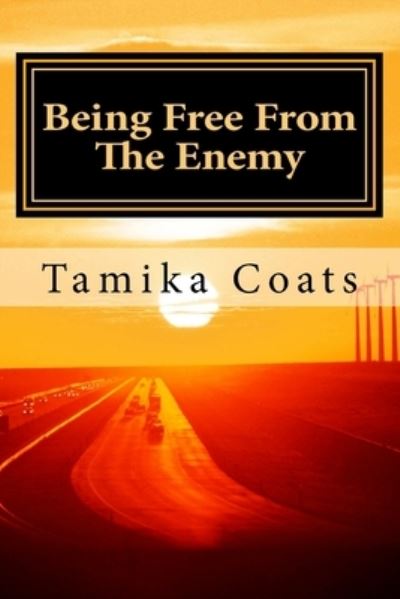 Cover for Tamika Coats · Being Free from the Enemy (Taschenbuch) (2018)