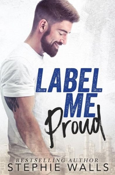 Cover for Stephie Walls · Label Me Proud (Paperback Book) (2018)