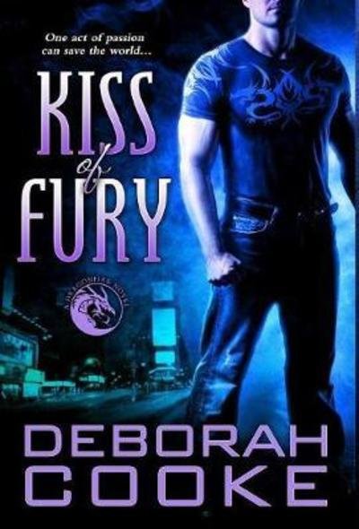 Cover for Deborah Cooke · Kiss of Fury: A Dragonfire Novel - Dragonfire Novels (Hardcover Book) (2018)