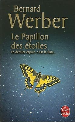Cover for Bernard Werber · Le Papillon Des Etoiles (Le Livre De Poche) (French Edition) (Paperback Bog) [French edition] (2008)