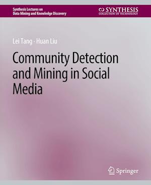 Cover for Lei Tang · Community detection and mining in social media - Synthesis Lectures on Data Mining and Knowledge Discovery (Paperback Book) (2010)
