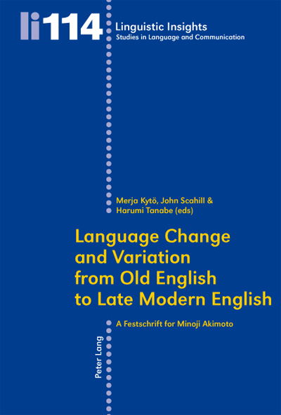 Cover for Language Change and Variation from Old English to Late Modern English: A Festschrift for Minoji Akimoto - Linguistic Insights (Paperback Book) [New edition] (2010)
