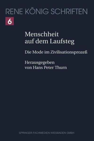 Cover for Rene Koenig · Menschheit Auf Dem Laufsteg: Die Mode Im Zivilisationsprozess - Rene Koenig Schriften. Ausgabe Letzter Hand (Pocketbok) [Softcover Reprint of the Original 1st 1999 edition] (2014)