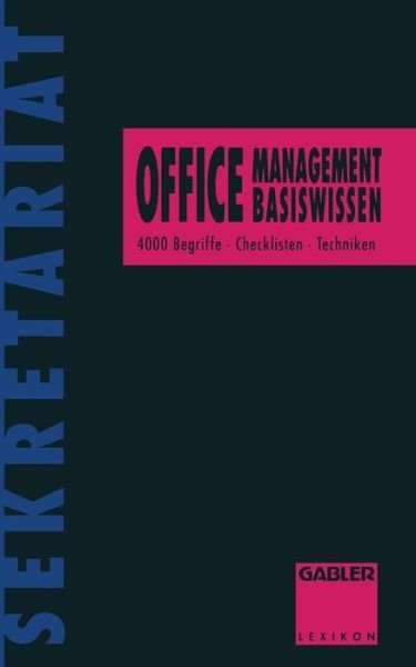 Cover for Rolf Dieter Zens · Office-Management Basiswissen: 4000 Begriffe * Checklisten * Techniken (Pocketbok) [Softcover reprint of the original 1st ed. 1993 edition] (2012)