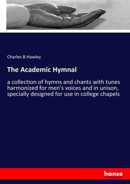 Cover for Hawley · The Academic Hymnal (Book)