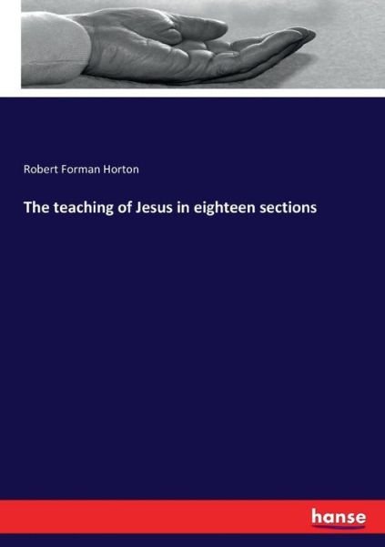 The teaching of Jesus in eightee - Horton - Livros -  - 9783337257729 - 18 de julho de 2017