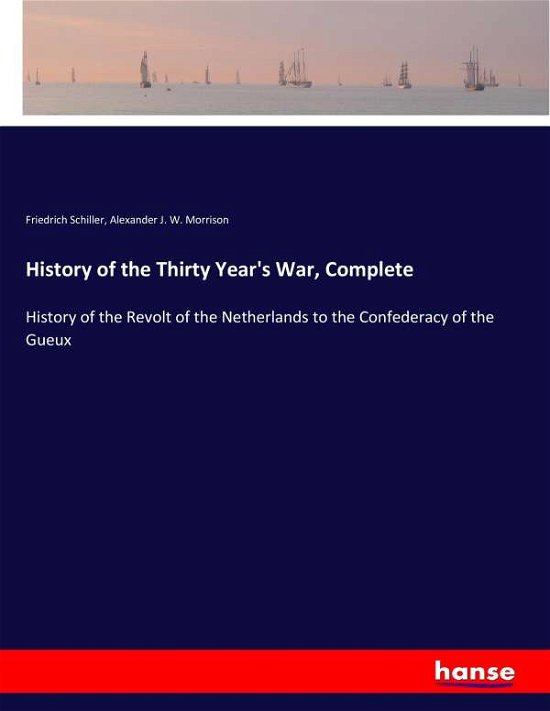 History of the Thirty Year's W - Schiller - Livros -  - 9783337400729 - 6 de dezembro de 2017