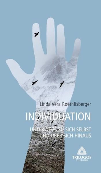 Cover for Linda Vera Roethlisberger · 3 Individuation - Unterwegs zu sich selbst und uber sich hinaus (Hardcover Book) (2021)