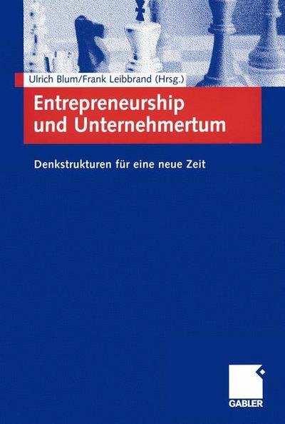 Cover for Ulrich Blum · Entrepreneurship Und Unternehmertum: Denkstrukturen Fur Eine Neue Zeit (Paperback Book) [2001 edition] (2001)