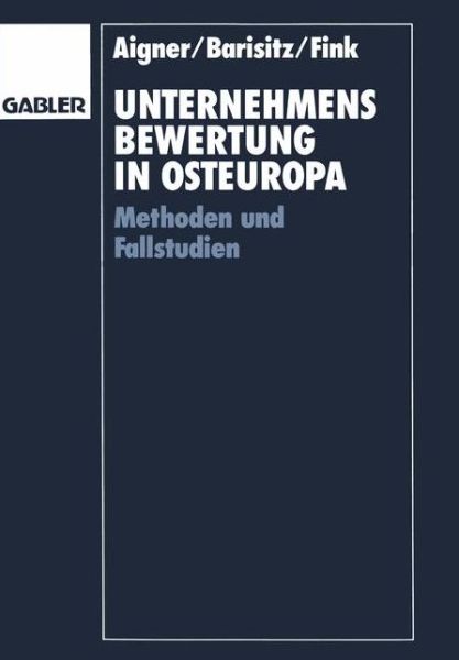 Cover for Barisitz, Stephan (Oesterreichische Nationalbank (OeNB), Austria) · Unternehmensbewertung in Osteuropa: Methoden Und Fallstudien (Paperback Book) [1993 edition] (1993)