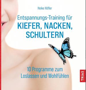 Cover for Heike Höfler · Entspannungs-Training für Kiefer, Nacken, Schultern (Taschenbuch) (2021)