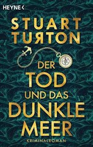 Cover for Stuart Turton · Der Tod und das dunkle Meer (Book) (2023)