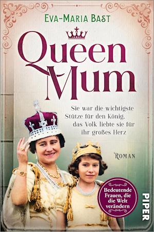 Queen Mum - Eva-Maria Bast - Książki - Piper - 9783492064729 - 1 sierpnia 2024