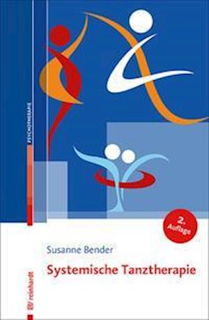 Systemische Tanztherapie - Susanne Bender - Książki - Reinhardt Ernst - 9783497030729 - 25 października 2021