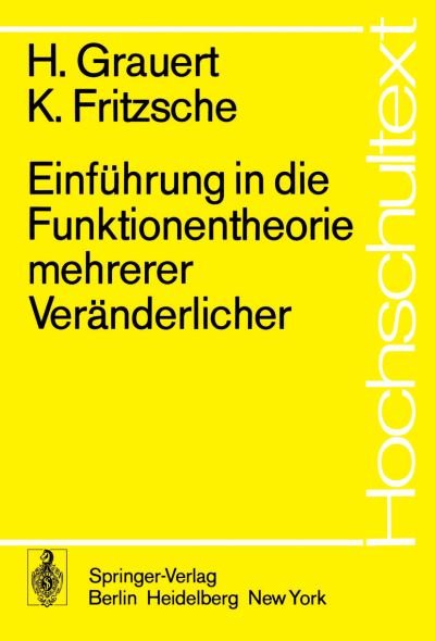 Cover for H Grauert · Einfuhrung in Die Funktionentheorie Mehrerer Veranderlicher - Hochschultext (Paperback Bog) [1974 edition] (1974)