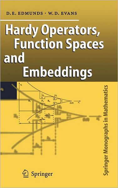 Cover for David E. Edmunds · Hardy Operators, Function Spaces and Embeddings - Springer Monographs in Mathematics (Hardcover Book) [2004 edition] (2004)