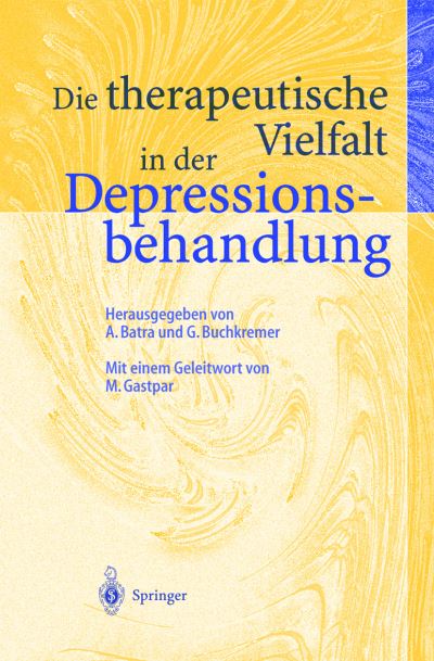 Cover for A Batra · Die Therapeutische Vielfalt in Der Depressionsbehandlung (Paperback Book) (2001)