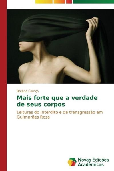 Cover for Brenno Carriço · Mais Forte Que a Verdade De Seus Corpos (Paperback Book) [Portuguese edition] (2013)