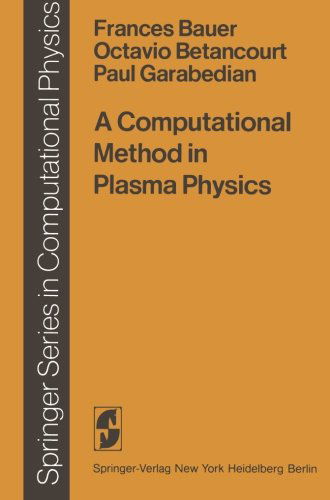 Cover for F. Bauer · A Computational Method in Plasma Physics - Scientific Computation (Taschenbuch) [Softcover Reprint of the Original 1st Ed. 1978 edition] (2012)