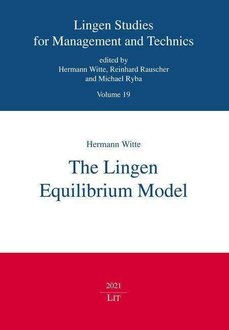 The Lingen Equilibrium Model - Hermann Witte - Książki - Lit Verlag - 9783643914729 - 20 grudnia 2021