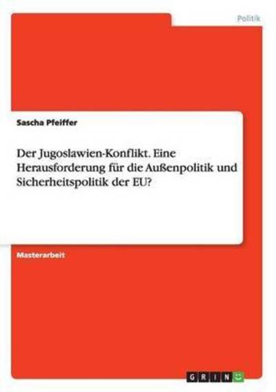 Cover for Pfeiffer · Der Jugoslawien-Konflikt. Eine (Bog)