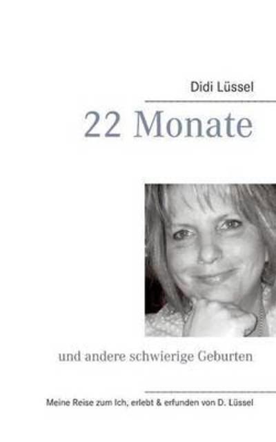 Cover for Lüssel · 22 Monate (Buch) (2015)