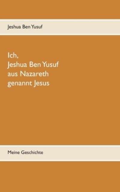 Cover for Jeshua Ben Yusuf · Ich, Jeshua Ben Yusuf aus Nazareth (Paperback Book) (2021)