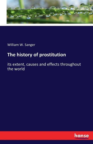 Cover for Sanger · The history of prostitution (Buch) (2016)