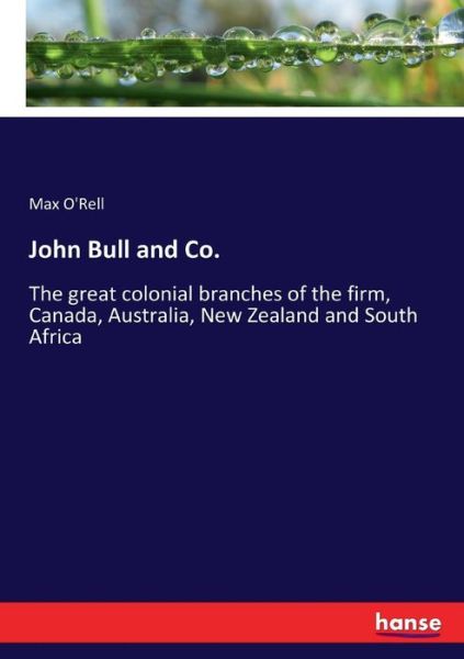 Cover for Max O'Rell · John Bull and Co.: The great colonial branches of the firm, Canada, Australia, New Zealand and South Africa (Paperback Book) (2017)