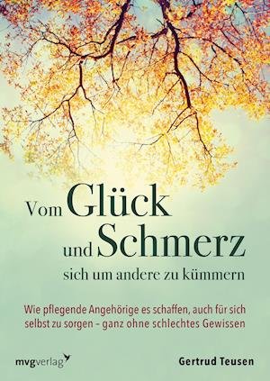 Cover for Teusen · Vom Glück und Schmerz, sich um a (Buch)