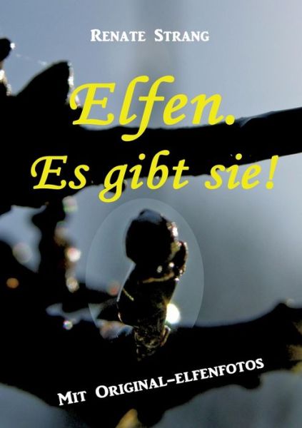 Cover for Strang · Elfen. Es gibt sie! (Buch) (2018)