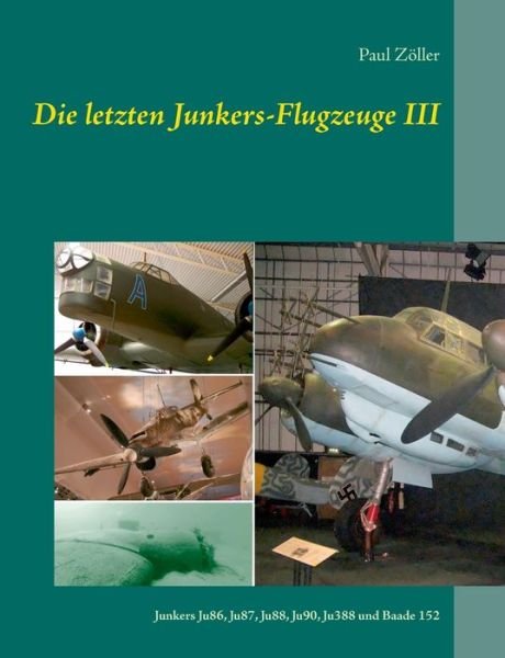 Cover for Zöller · Die letzten Junkers-Flugzeuge II (Buch) (2019)