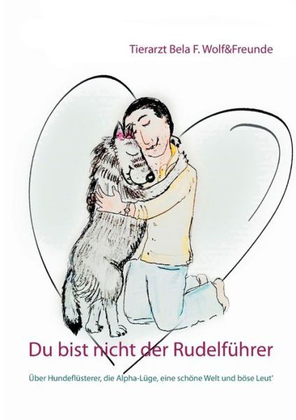 Cover for Wolf · Du bist nicht der Rudelführer (Bog) (2019)