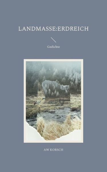 Cover for Aw Korsch · Landmasse (Paperback Bog) (2021)