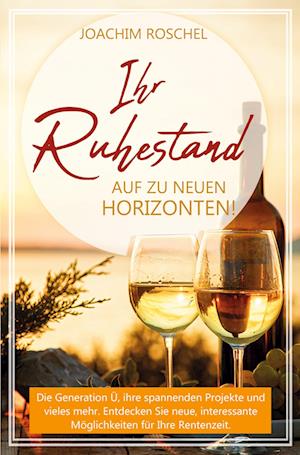 Cover for Christina Schindler · IHR RUHESTAND - Auf zu neuen Horizonten! (Paperback Book) (2022)