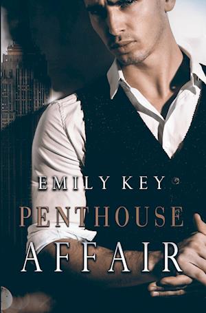 Cover for Emily Key · Penthouse Affair (Book) (2022)