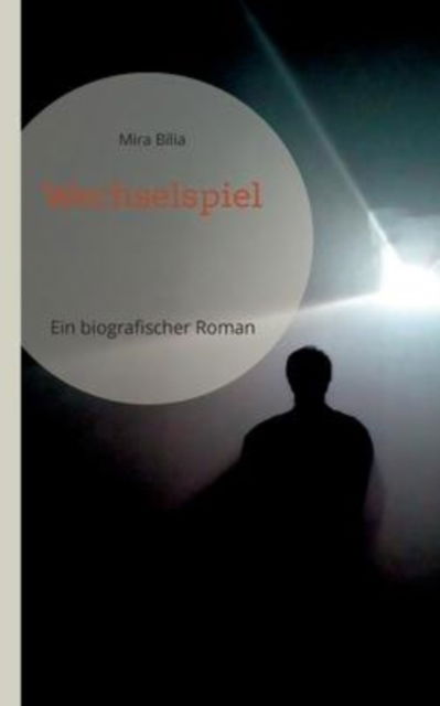 Cover for Mira Bilia · Wechselspiel (Paperback Book) (2022)